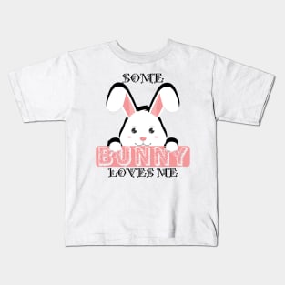 Bunny - Some bunny loves me Kids T-Shirt